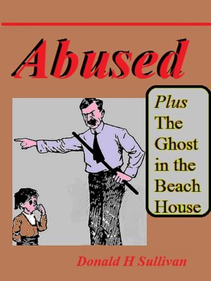 cover image of Abused plus the Ghost in the Beach House